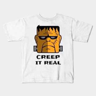 Creep it Real! Kids T-Shirt